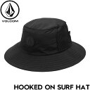 サーフハット バケットハット 帽子 VOLCOM ボルコム ヴォルコム HOOKED ON SURF HAT D5512500 BLACK 日本代理店正規品