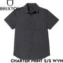 半袖シャツ BRIXTON ブリクストン CHARTER PRINT S/S WVN 01218 WHDBP 日本代理店正規品