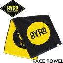 【クリアランスセール】 【送料無料】 フェイスタオル BYRD バード FACE TOWEL ブラック×イエロー BYRD日本上陸10周年記念アイテム 日本代理...