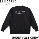 スウェットトレーナー クルーネック ELECTRIC エレクトリック UNDERVOLT CREW E24FU12 BLK 日本代理店正規品