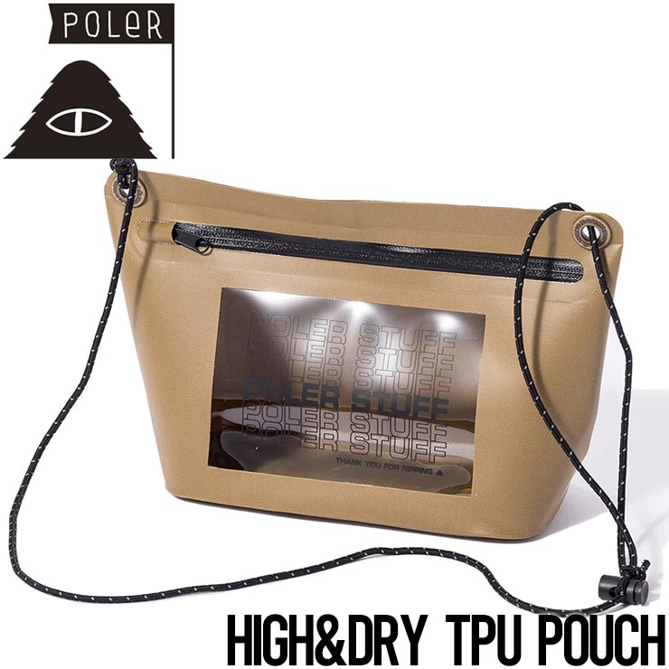 【送料無料】 サコッシュ バッグ POLeR ポーラー HIGH&DRY TPU POUCH 241MCV0395 BEG 日本代理店正規品