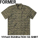 【送料無料】 半袖シャツ FORMER フォーマー VIVIAN RUMINATION SS SHIRT FSH-24313 日本代理店正規品