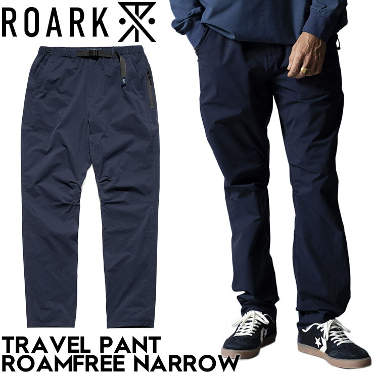Rakuten - ROARK ロアーク パンツ メンズ ロングパンツ テーパードパンツ イージーパンツ ストレッチパンツ 撥水 速乾 TRAVEL PANT ROAMFREE NARROW RPJ1200-NVY 26SP 日本代理店正規品