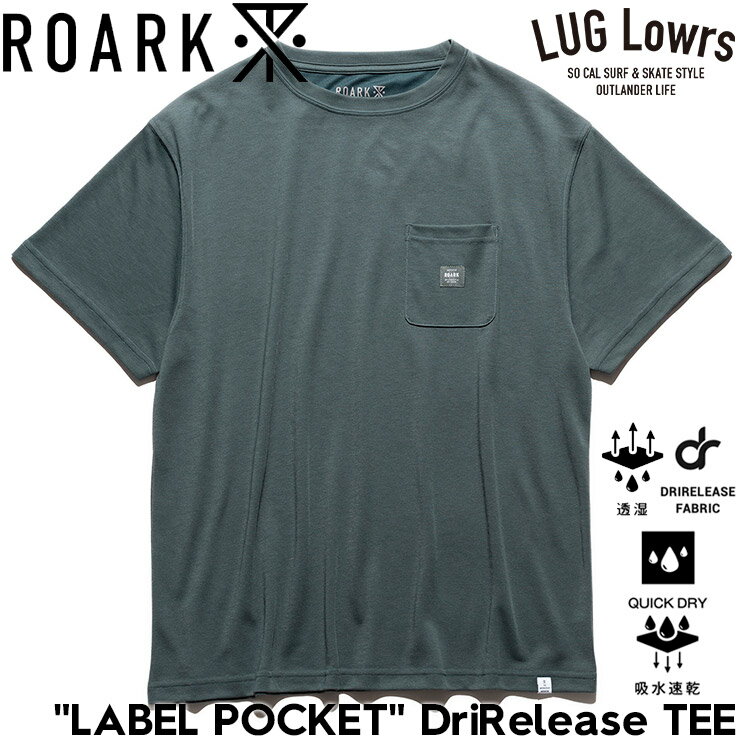 Rakuten - ROARK ロアーク Tシャツ メンズ 半袖Tシャツ ポケットTシャツ 速乾Tシャツ 吸水速乾 ドライTシャツ 軽量 LABEL POCKET DriRelease TEE RTJDR1200-SSG 26SP 日本代理店正規品