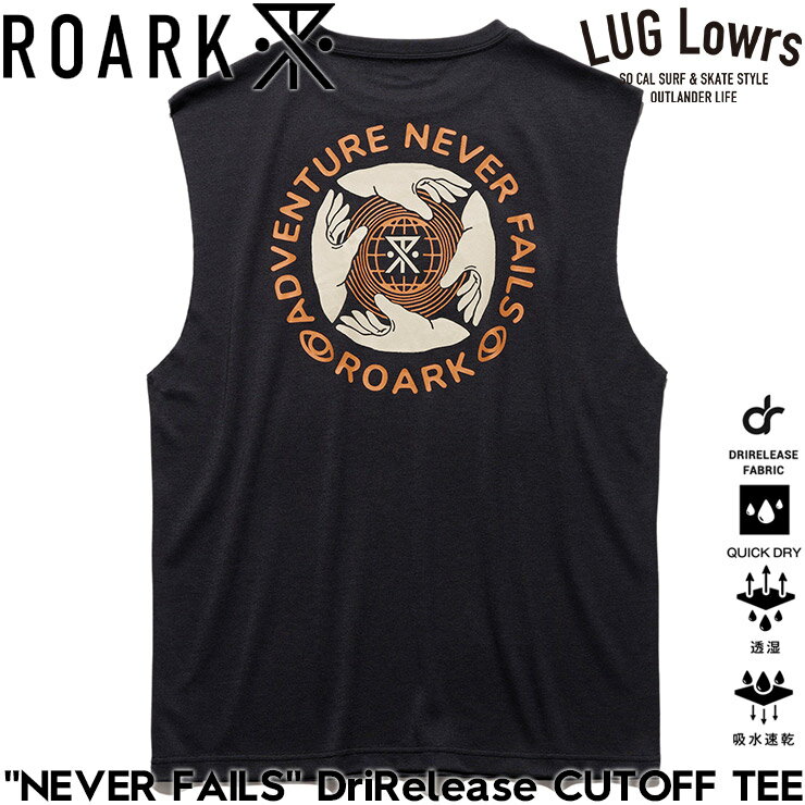 Rakuten - ROARK ロアーク Tシャツ メンズ カットオフTシャツ ノースリーブTシャツ 速乾Tシャツ ドライTシャツ 吸水速乾 軽量 グラフィックTシャツ “NEVER FAILS” DriRelease CUTOFF TEE RTJDR1224-BLK 26SU 日本代理店正規品
