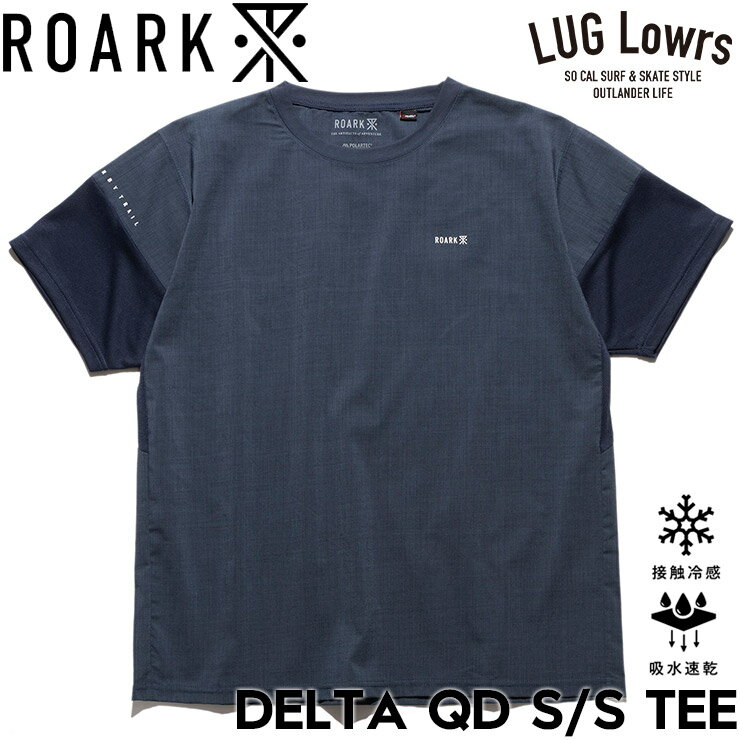 Rakuten - ROARK ロアーク Tシャツ メンズ 半袖Tシャツ 速乾Tシャツ ドライTシャツ ストレッチ 接触冷感 吸水速乾 抗菌 防臭 DELTA QD S/S TEE RTJPD1220-SBL 26SU 日本代理店正規品