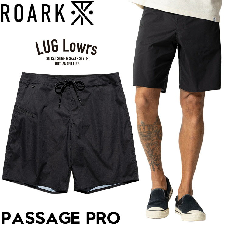 Rakuten - ROARK ロアーク ボードショーツ メンズ サーフパンツ 水着 海パン 水陸両用 ショートパンツ 軽量 ストレッチ 速乾 撥水 ファスナーポケット PASSAGE PRO RBSJ1203-BLK 26SU 日本代理店正規品
