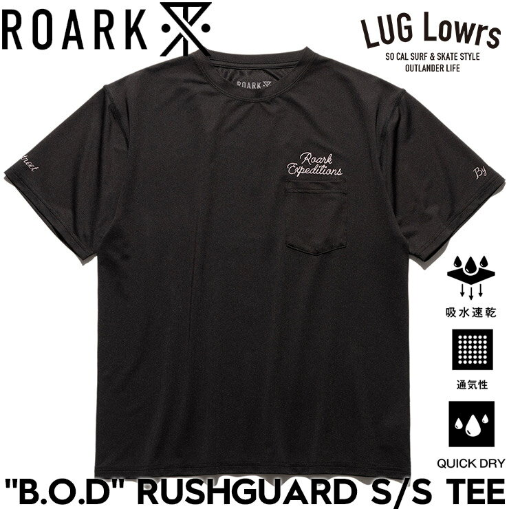 Rakuten - ROARK ロアーク ラッシュガード メンズ 半袖ラッシュガード ラッシュTシャツ 半袖Tシャツ メッシュ素材 ストレッチ 水陸両用 “B.O.D” RUSHGUARD S/S TEE RGTJ1220-BLK 26SU 日本代理店正規品