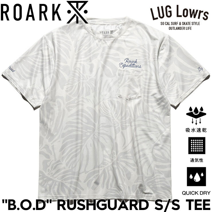 Rakuten - ROARK ロアーク ラッシュガード メンズ 半袖ラッシュガード ラッシュTシャツ 半袖Tシャツ メッシュ素材 ストレッチ 水陸両用 “B.O.D” RUSHGUARD S/S TEE RGTJ1220-WHT 26SU 日本代理店正規品
