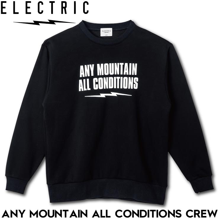 Rakuten - ELECTRIC エレクトリック ANY MOUNTAIN ALL CONDITIONS CREW スウェットトレーナー クルーネック E25FU11 BLK 日本代理店正規品