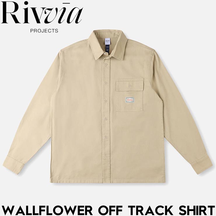 Rivvia PROJECTS リヴィアプロジェクツ WALLFLOWER OFF TRACK SHIRT 長袖シャツ コットンツイルシャツ RSH-25313...