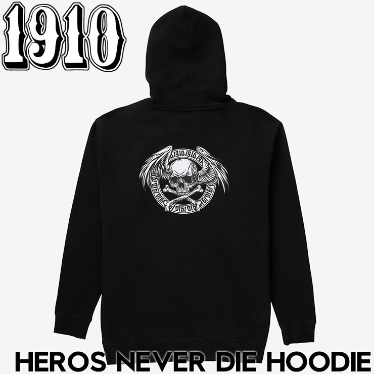 1910 ナインティーンテン HEROS NEVER DIE PULLOVER HOODIE プルオーバーパーカー フーディ BLK 日本代理店正規品