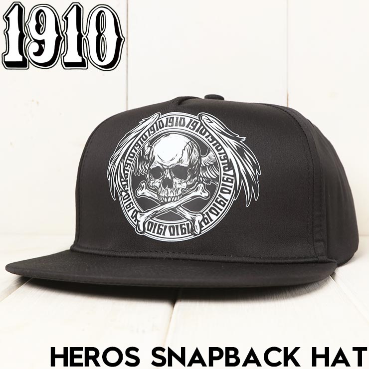 1910 ナインティーンテン HEROS SNAPBACK HAT スナップバックキャップ 帽子 日本代理店正規品