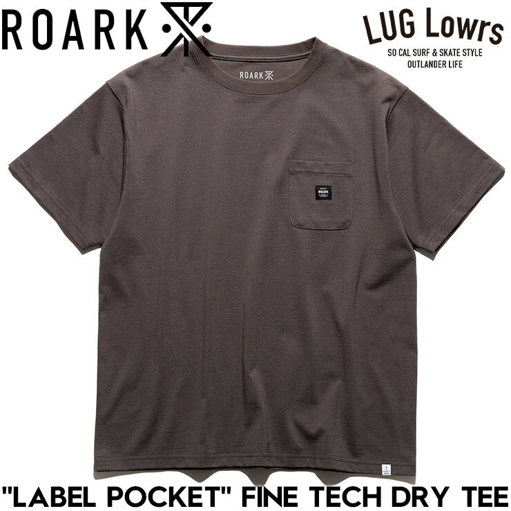 ROARK ロアーク メンズ Tシャツ 半袖 ポケットTシャツ ドライTシャツ 吸湿 消臭 LABEL POCKET FINE TECH DRY TEE RTJF1200-CCL 26SP 日本代理店正規品