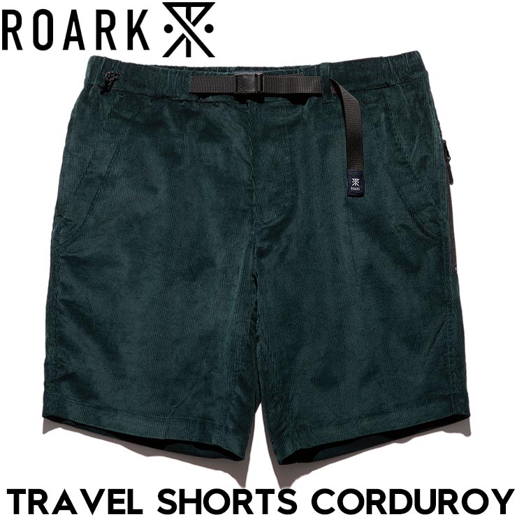 Cotton Pants - コーデュロイショーツ ハーフパンツ ROARK ロアーク TRAVEL SHORTS CORDUROY RSJ1121-DGR 25SU 日本代理店正規品
