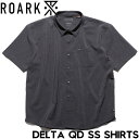 ROARK ロアーク シャツ メンズ DELTA QD SS SHIRTS RWJD1120-GRY メンズ 半袖シャツ 吸汗速乾 ストレッチ素材 サマーシャツ 正規品