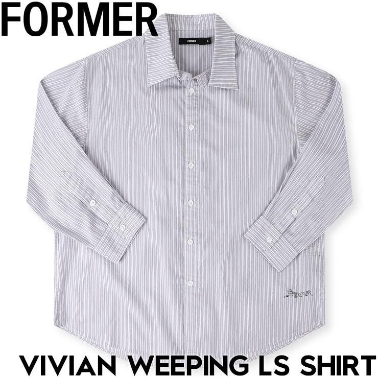 FORMER フォーマー VIVIAN WEEPING LS SHIRT 長袖シャツ ストライプシャツ FSH-25308 日本代理店正規品