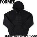 FORMER フォーマー BETPAYER SATIN HOOD プルオーバーパーカー フーディ FFL-25310 BLACK 日本代理店正規品