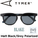 【送料無料】 偏光レンズ サングラス ポラロイズド TYMER タイマー BLAKE ブレイク Matt Black/Grey Polarized TY101-MBK-GYP 日本代理店正規品(4)