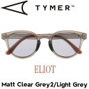 【送料無料】 サングラス TYMER タイマー ELIOT エリオット Matt Clear Grey2/Light Grey TY100-MG2-LGY 日本代理店正規品(4)