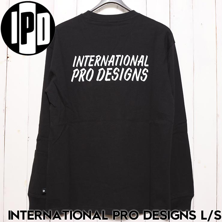ロングスリーブTEE ロンT IPD アイピーディー INTERNATIONAL PRO DESIGN L/S TEE IPDLS004IP BLK 日本代理店正規品