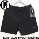 【クリアランスセール】 ハーフパンツ ショーツ IPD アイピーディー SURF CLUB NYLON SHORTS IPDWSCM-927 BLK 日本代理店...
