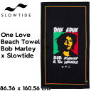 ビーチタオル バスタオル SLOWTIDE スロータイド One Love Beach Towel | Bob Marley x Slowtide STRP03...