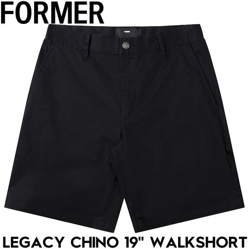 ショーツ ハーフパンツ FORMER フォーマー LEGACY CHINO 19 WALKSHORT FWA-25207 BLACK 25SU日本代理店正規品 ショーツ ハーフパンツ FORMER フォーマー LEGACY CHINO 19 WALKSHORT FWA-25207 BLACK 25SU日本代理店正規品