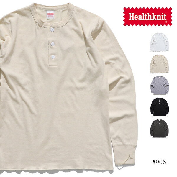 ヘルスニット トレーナー メンズ ヘルスニット/Healthknit #906L ヘンリーネック 長袖 ロングスリーブ ロンT ホワイト ブラック グレー チャコール オフホワイト 5color【ネコポス発送】