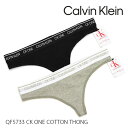 カルバン・クライン/Calvin Klein QF5733 CK ONE COTTON THONG レディース 下着 パンツ modern cotton トング 無地 CK ショーツ 定番 人気 Logo Tバック BLACK GREY HEATHER アンダーウェア【ネコポス発送】