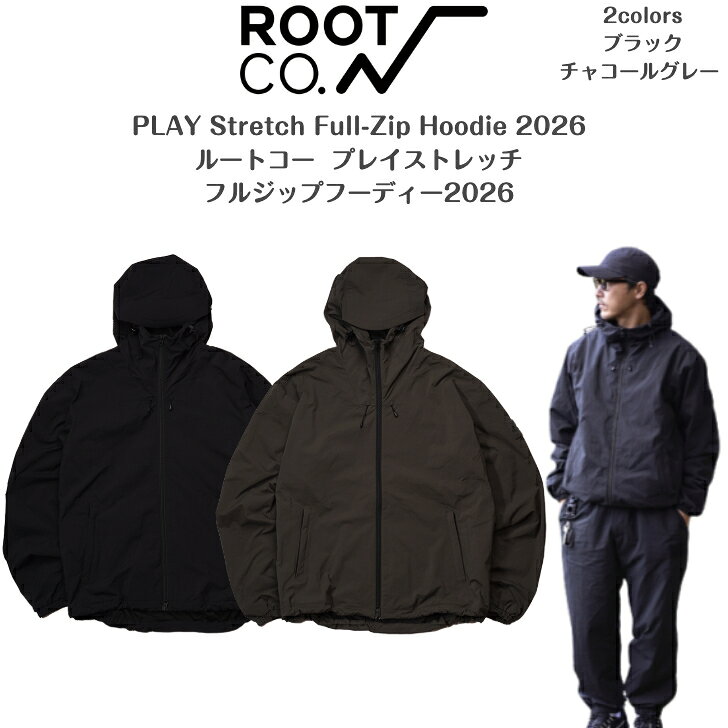【ROOT CO. ルートコー】プレイストレッチフルジップフーディー2026PLAY Stretch Full-Zip Hoodie 20262026新作