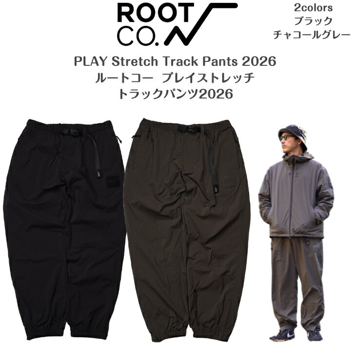 【ROOT CO. ルートコー】プレイストレッチトラックパンツ2026PLAY Stretch Track Pants 20262026新作