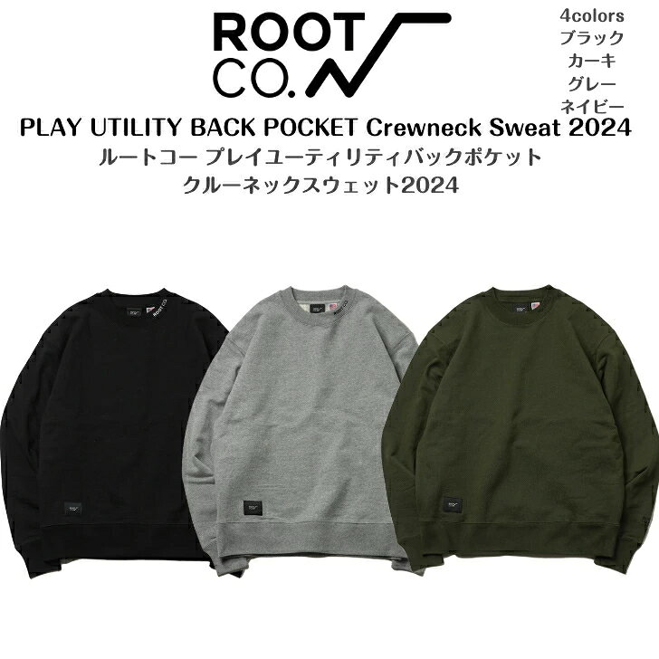 【ROOT CO. ルートコー】プレイユーティリティーバックポケットクルーネックスウェット2024PLAY UTILITY BACK POCKET Crewneck Sweat 2024