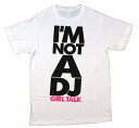 Girl Talk / Ifm Not a DJ Tee - K[Eg[N TVc