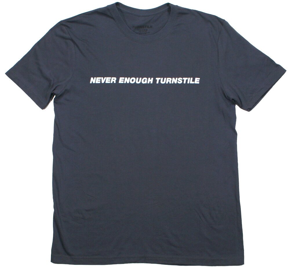 Turnstile / Never Enough Tee (Charcoal Grey) - ターンスタイル Tシャツ