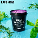 LUSH ラッシュ 公式 マジック クリスタルズ シャワー スクラブ 300g ボディ ミント 清涼感 泡 角質 透明感 マッサージ ハンドメイド プレゼント