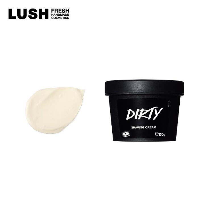 LUSH ラッシュ 公式 Dirty シェービングクリーム しっとり 保湿 髭剃り 男性 プレゼント向け シアバター はちみつ ハンドメイド 自然由来 コスメ