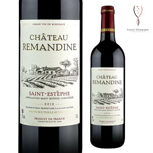 ̵ۥȡޥ 2012ǯ ܥɡ ƥƥ ֥磻 750ml Chateau Remandine Red wine ܥɡ ɥå ̵ ûȯ ե 磻 Bordeaux saint estepheե £ Luxury Champagne 饰