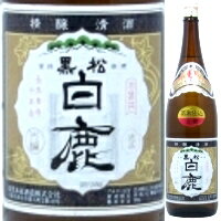 白鹿 上撰 黒松白鹿 1．8L【父の日】