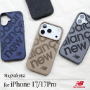 【P10倍+クーポン配布中】iPhone17 ケース Magsafe対応 iPhone17Pro ニューバランス 正規品「マグセーフ対応/スエード調ケース」スポーツ ブランド スマホケース ワイヤレス充電 アイフォン17 iphoneケース