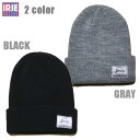 IRIE ニットキャップ LOGO KNIT CAP IRAW22030 ブラック グレー 【 2022 アイリー ニット帽 /アイリー CAP / 男女兼用 帽子 ニット / レゲエ / スケーター / アイリー / アイリーライフ / メール便可 / あす楽 】