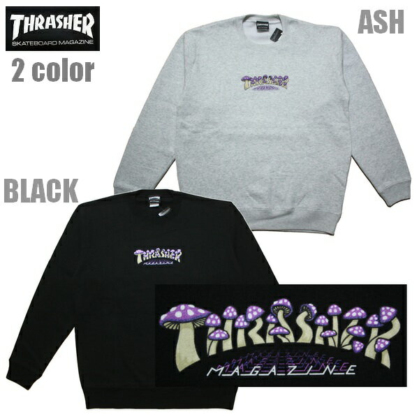 THRASHER トレーナー Mushroom CREW TH94395 ブラック 黒 ASH グレー