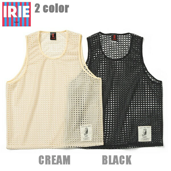 IRIE タンクトップ RASTA MESH TANK IRSS26029 クリーム ブラック【 2026 アイリー lrie Life 網シャツ アミシャツ / レゲエ / メンズ / アイリー Tシャツ / レゲエ ダンス / ジャマイカ ストリート / B系 / スケーター / アイリーライフ / サーフ / メール便可 / あす楽 】