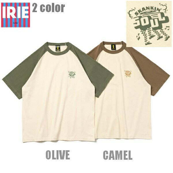 IRIE Tシャツ SKANKIN SOUL RAGLAN TEE IRSS26-025 オリーブ キャメル ラグランT ツートン