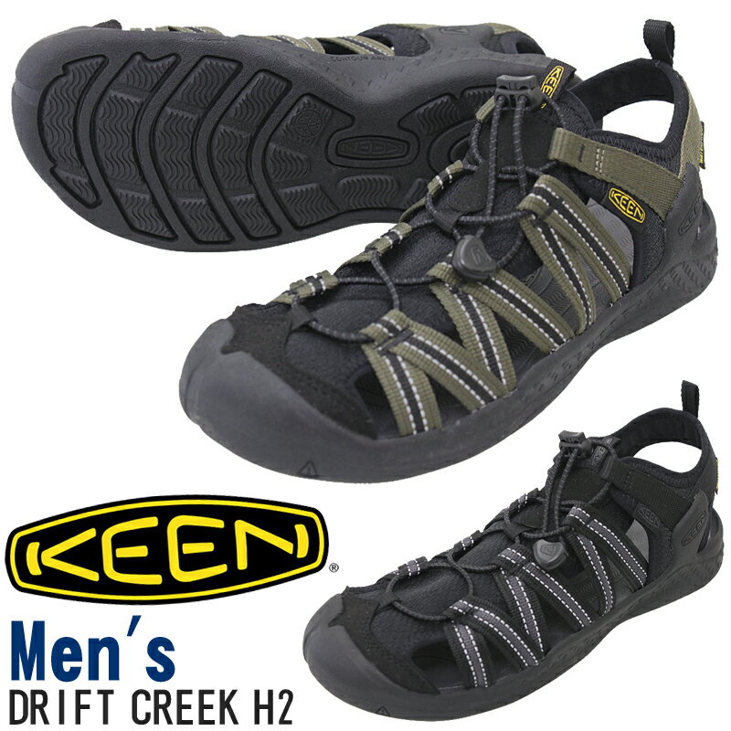 KEEN キーン DRIFT CREEK H2 ドリフトクリーク エイチツー 1026122 1026123 メンズ ハイブリットサンダル BLACK DARK OLIVE 軽量 高機能 水陸両用 キャンプシューズ アウトドア スタイリッシュ オールシーズン 2022年春夏モデル