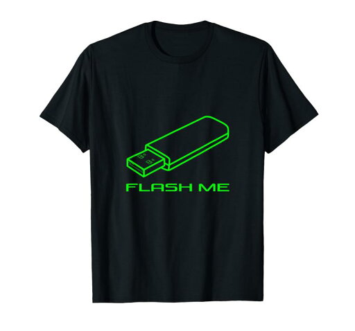 Flash Me Funny USB フラッシュドライブ コンピューター オタク ジョーク Tech Nerd Tシャツ Flash Me Funny USB フラッシュドライブ コンピューター オタク ジョーク Tech Nerd Tシャツ