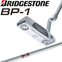 ブリヂストンゴルフ パター BP-1 ブレードタイプ オリジナルスチールシャフト 2024 男性用 34インチ 3.5度 355g Bridgestone Golf Putter 01 Blade Men's 1 24at