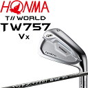 z}St cA[[h T//WORLD TW757 Vx ACA Pi(1{) 4 Aw VIZARD IB-WF(S)J[{Vtg 2022Nf { HONMA TOUR WORLD Iron 22sp