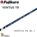 フジクラ ベンタス ティーアール ブルー 7 S, X Flex 46インチ 中元調子 藤倉 Fujikura VENTUS TR BL 7 VeloCore Technology 22sp