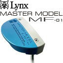 NX }X^[f GGt  p^[ MF-01 }bg^ 46C` M Stm̏щvďC Lynx MASTER MODEL MF Mallet type Putter 24sp